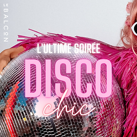 L’Ultime Soiree Disco Chic