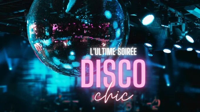 L’Ultime Soiree Disco Chic